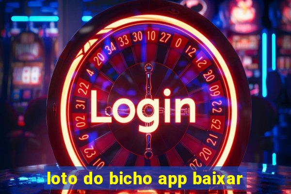 loto do bicho app baixar